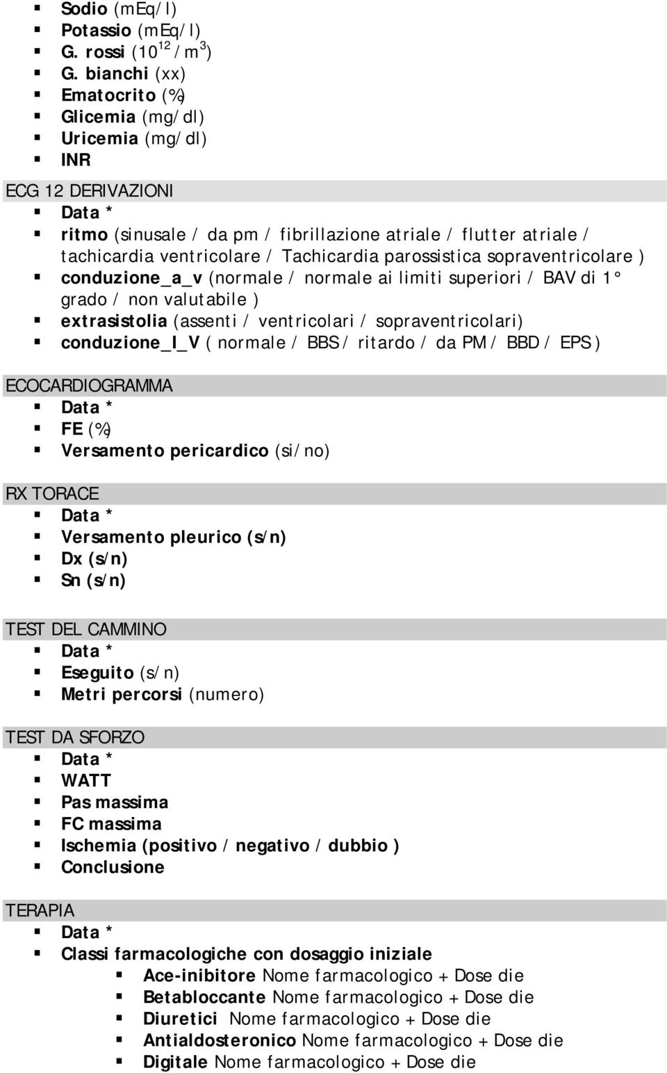 parossistica sopraventricolare ) conduzione_a_v (normale / normale ai limiti superiori / BAV di 1 grado / non valutabile ) extrasistolia (assenti / ventricolari / sopraventricolari) conduzione_i_v (