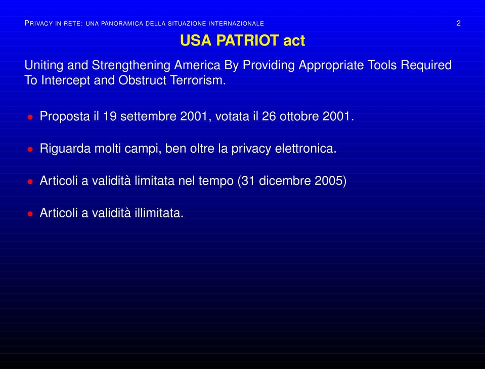 Proposta il 19 settembre 2001, votata il 26 ottobre 2001.