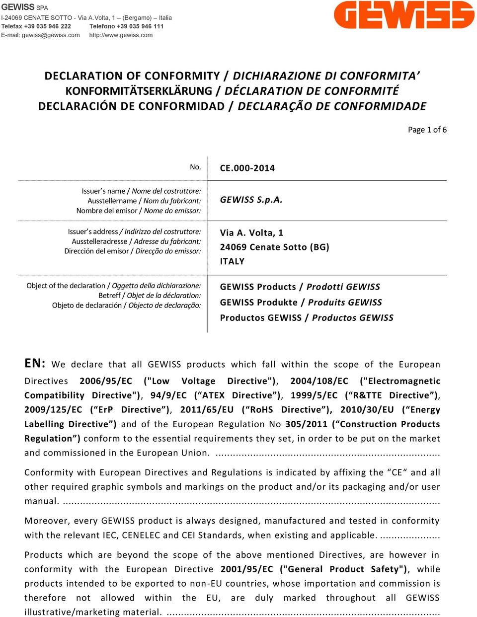 fabricant: Dirección del emisor / Direcção do emissor: GEWISS S.p.A. Via A.