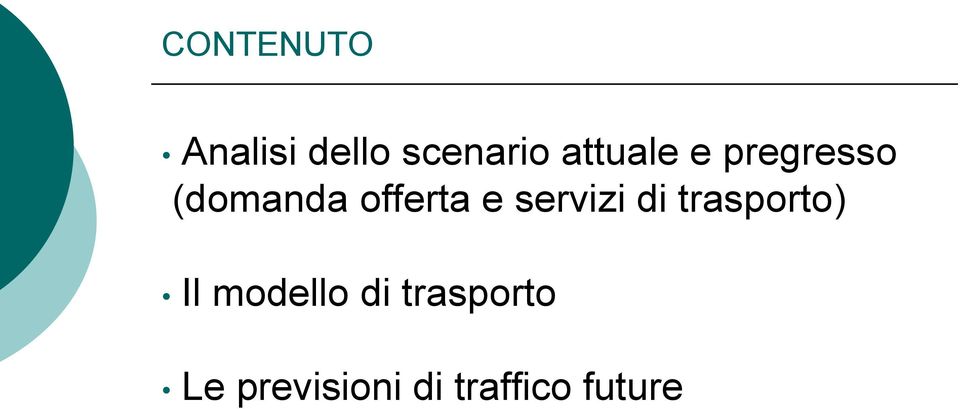 e servizi di trasporto) Il modello di