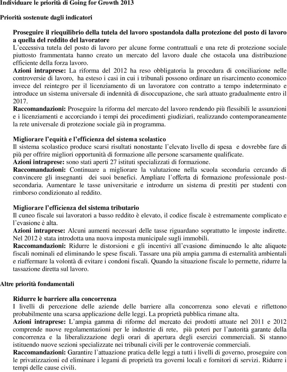 ostacola una distribuzione efficiente della forza lavoro.