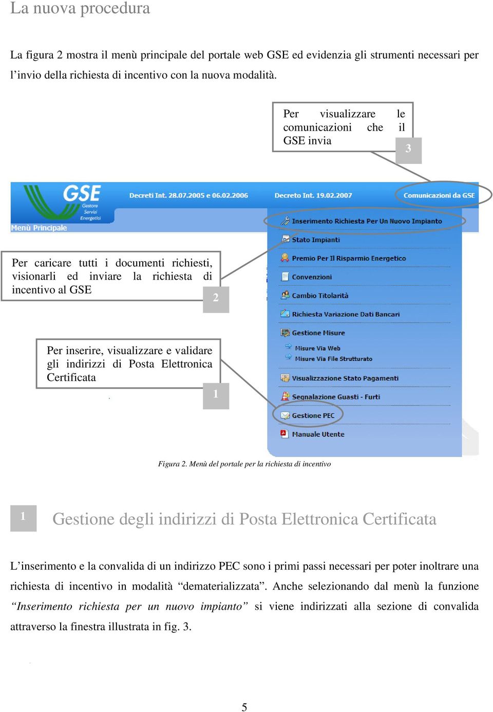 indirizzi di Posta Elettronica Certificata 1 Figura 2.