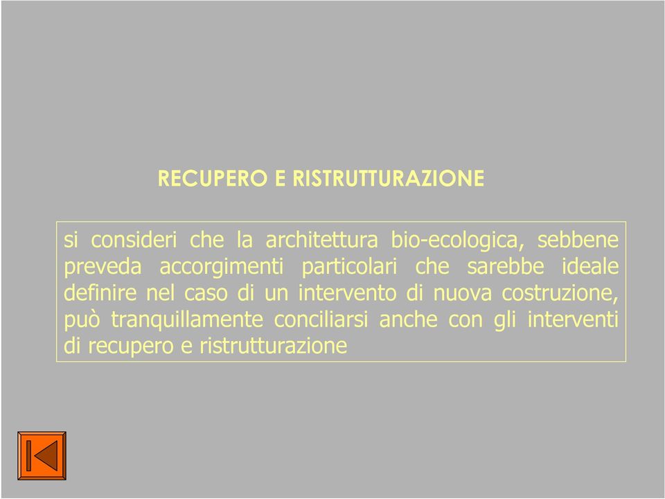 ideale definire nel caso di un intervento di nuova costruzione, può