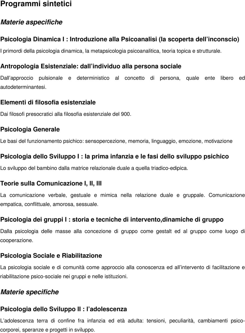 Elementi di filosofia esistenziale Dai filosofi presocratici alla filosofia esistenziale del 900.