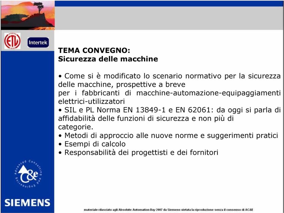 EN 13849-1 e EN 62061: da oggi si parla di affidabilità delle funzioni di sicurezza e non più di categorie.