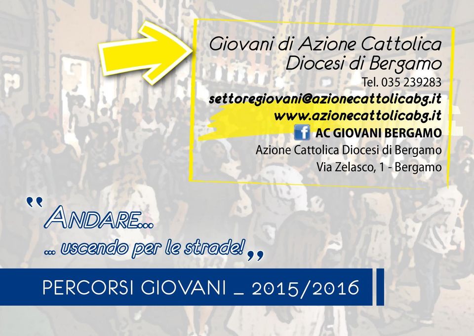 035 239283 settoregiovani@azionecattolicabg.it www.