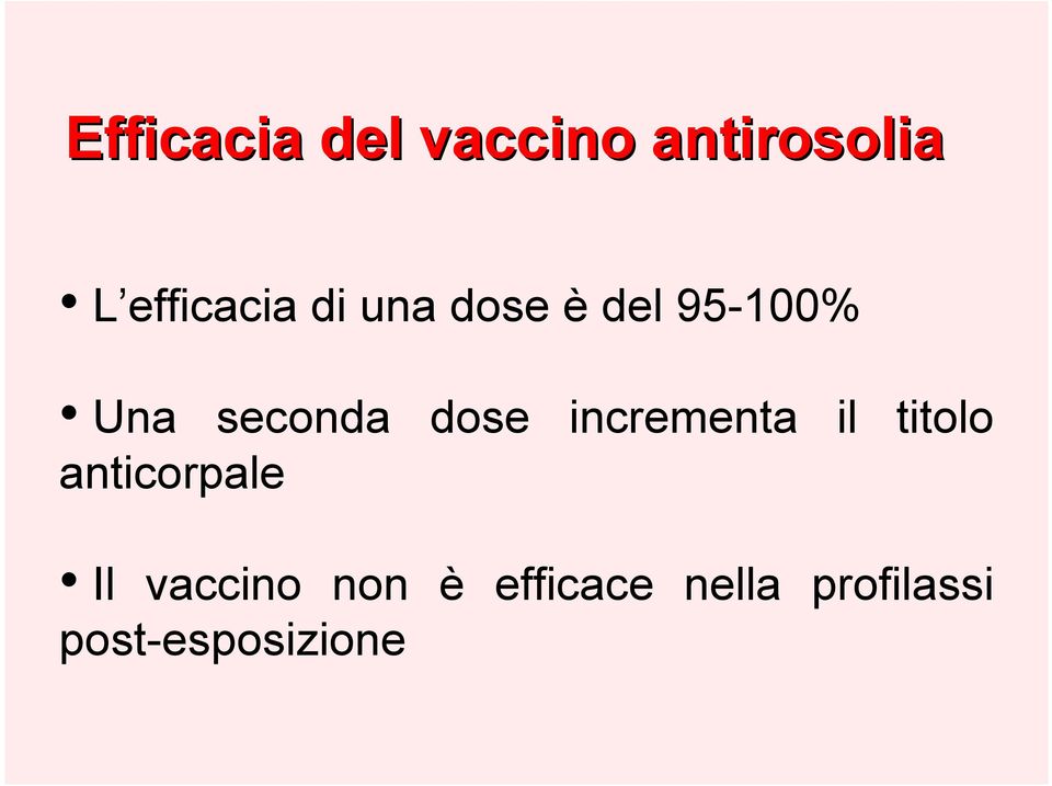 incrementa il titolo anticorpale Il vaccino