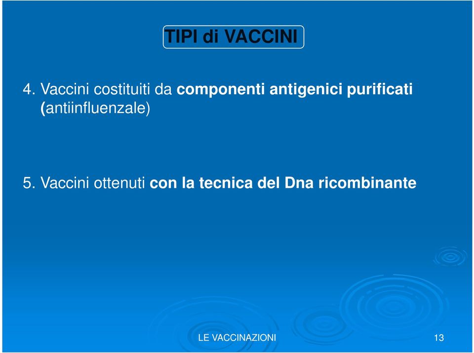 antigenici purificati (antiinfluenzale) 5.
