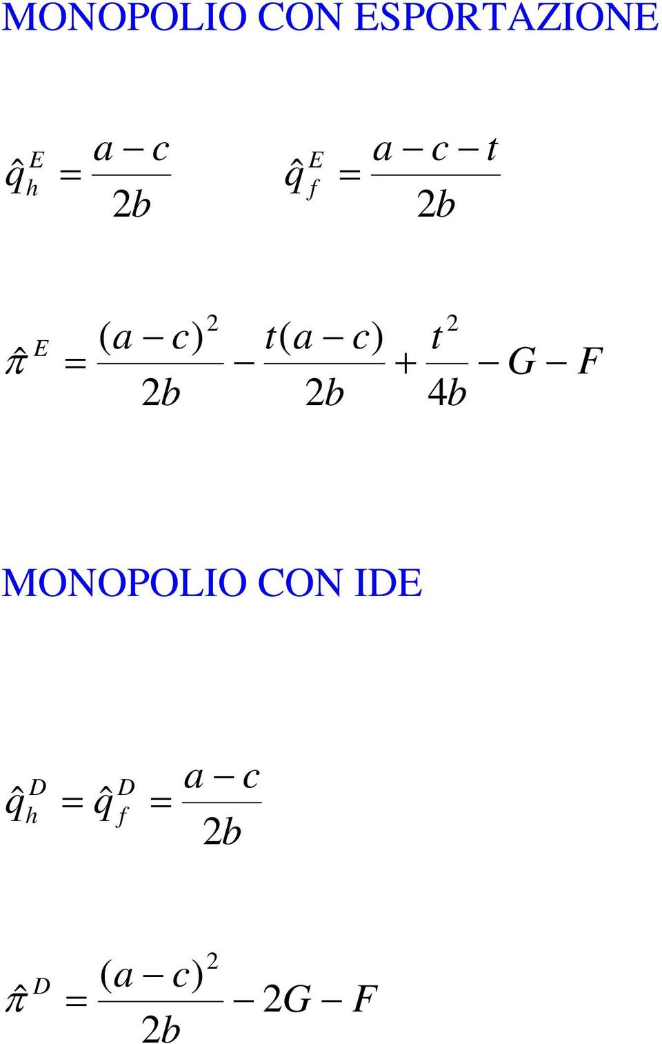 + = 4 ˆ π MONOPOLIO CON IDE