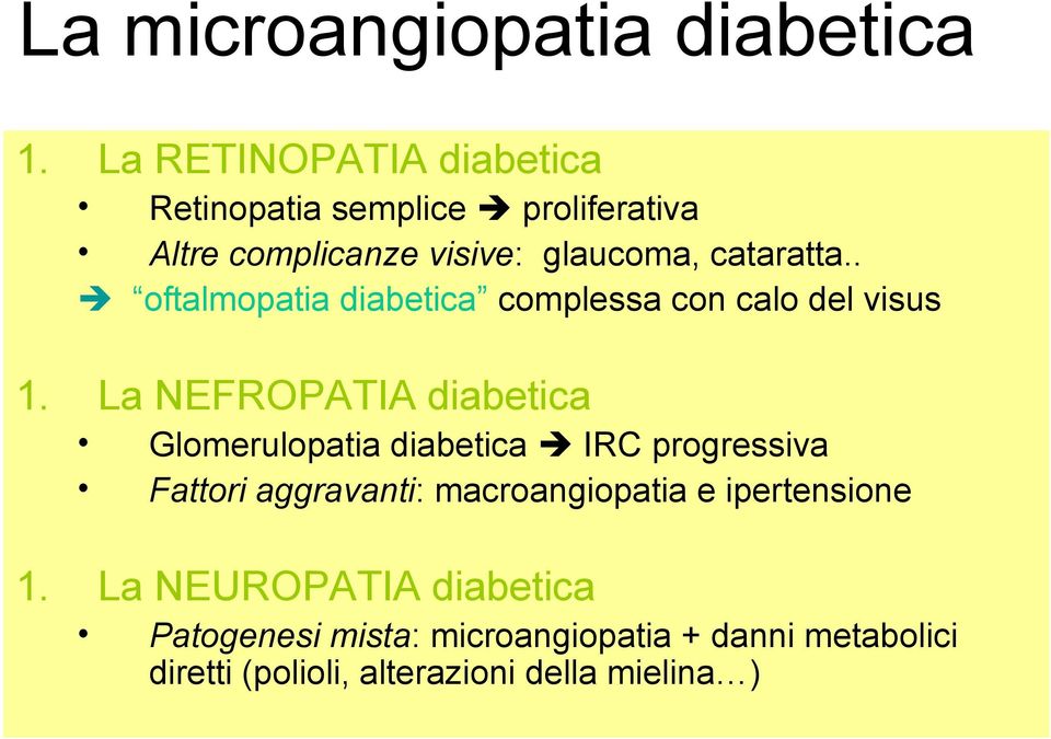 . oftalmopatia diabetica complessa con calo del visus 1.