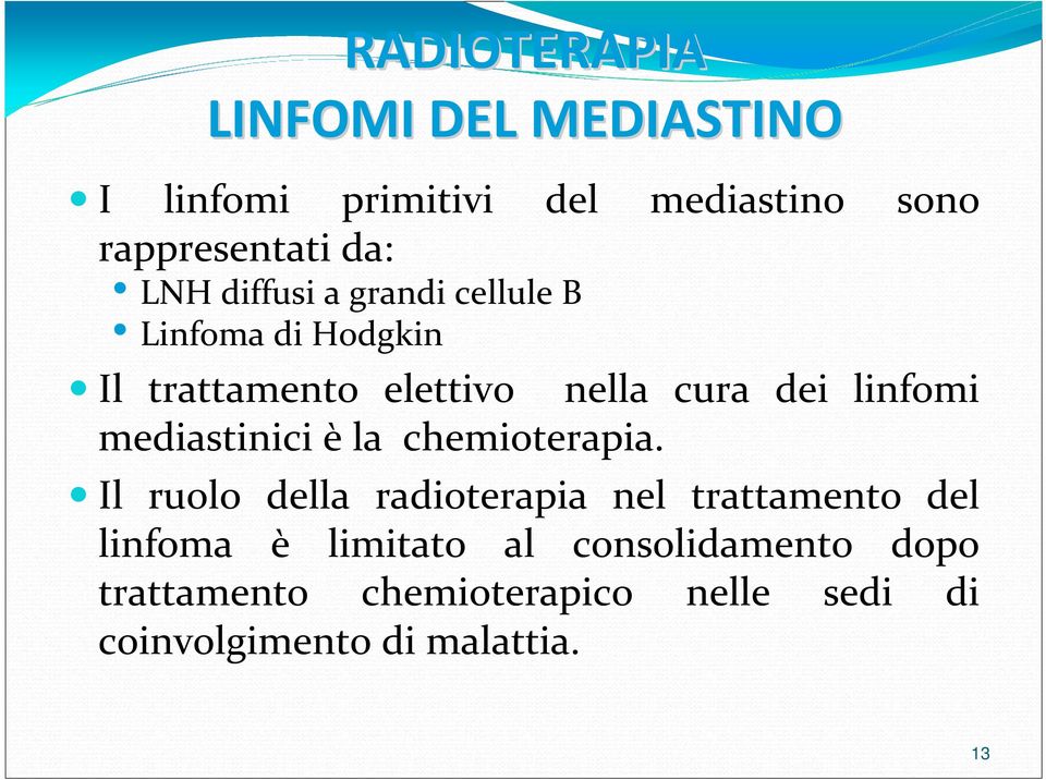 mediastinici è la chemioterapia.