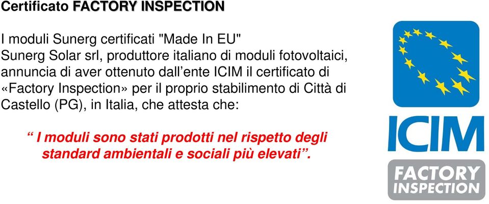 il certificato di «Factory Inspection» per il proprio stabilimento di Città di Castello (PG), in