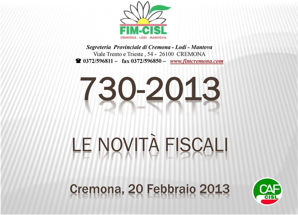 CREMONA 0372/596811 fax 0372/596850 www.