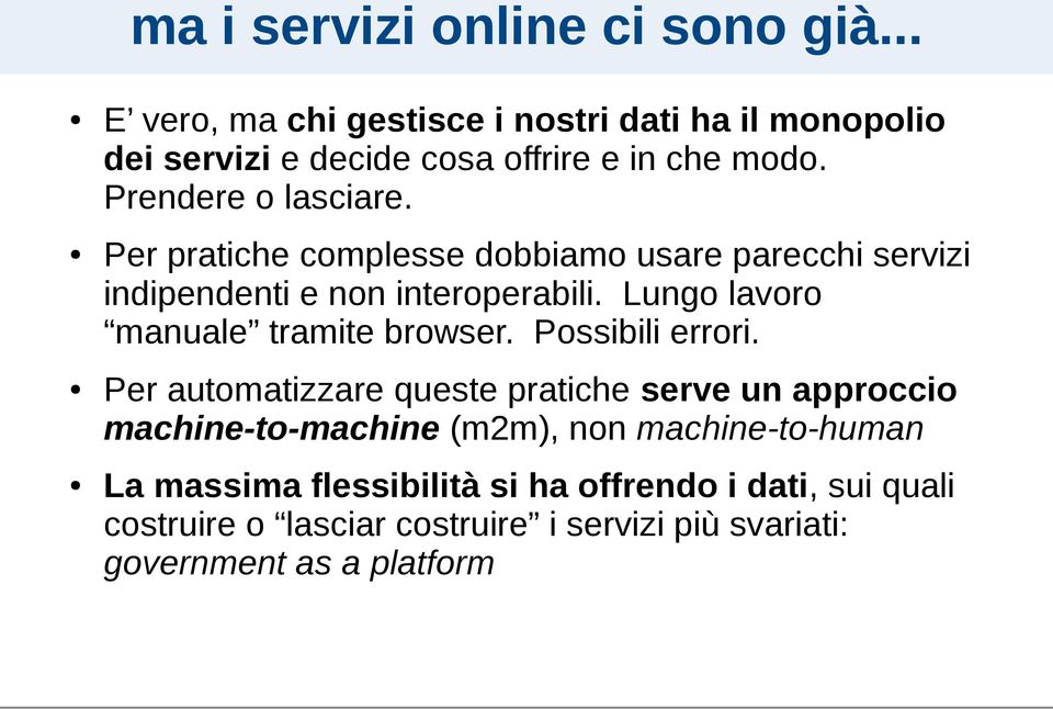 Lungo lavoro manuale tramite browser. Possibili errori.