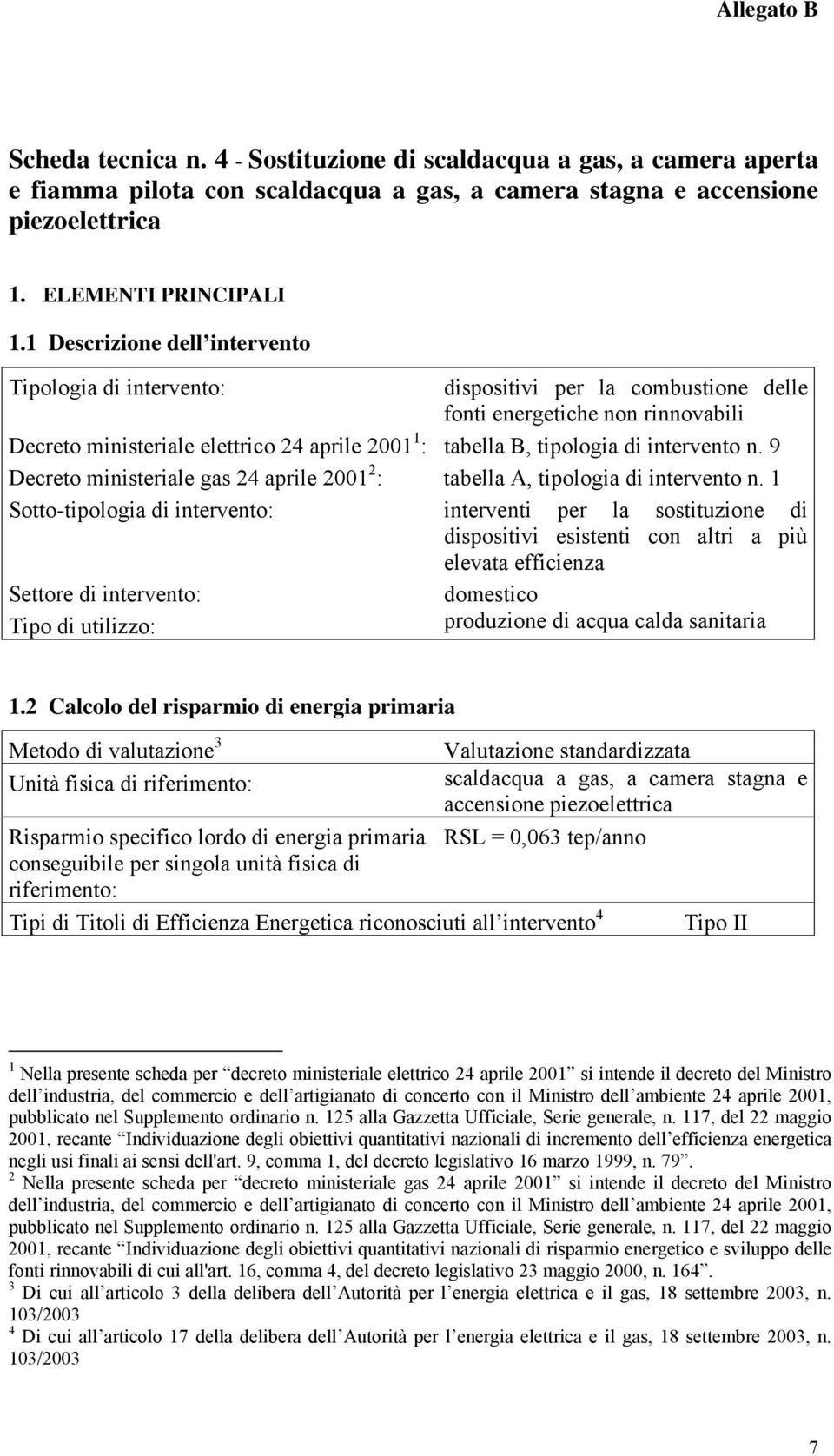 intervento n. 9 Decreto ministeriale gas 24 aprile 2001 2 : tabella A, tipologia di intervento n.