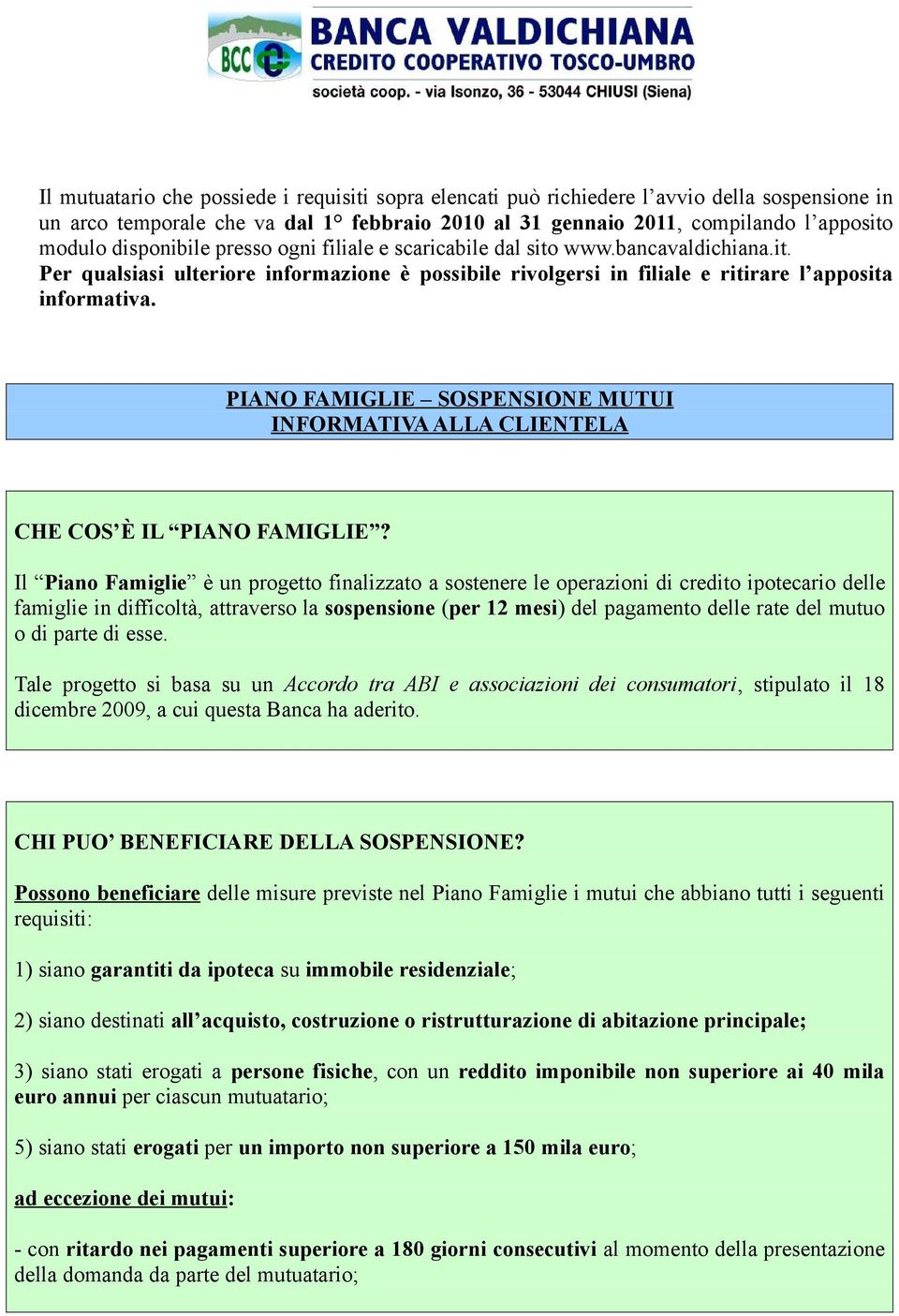 PIANO FAMIGLIE SOSPENSIONE MUTUI INFORMATIVA ALLA CLIENTELA CHE COS È IL PIANO FAMIGLIE?