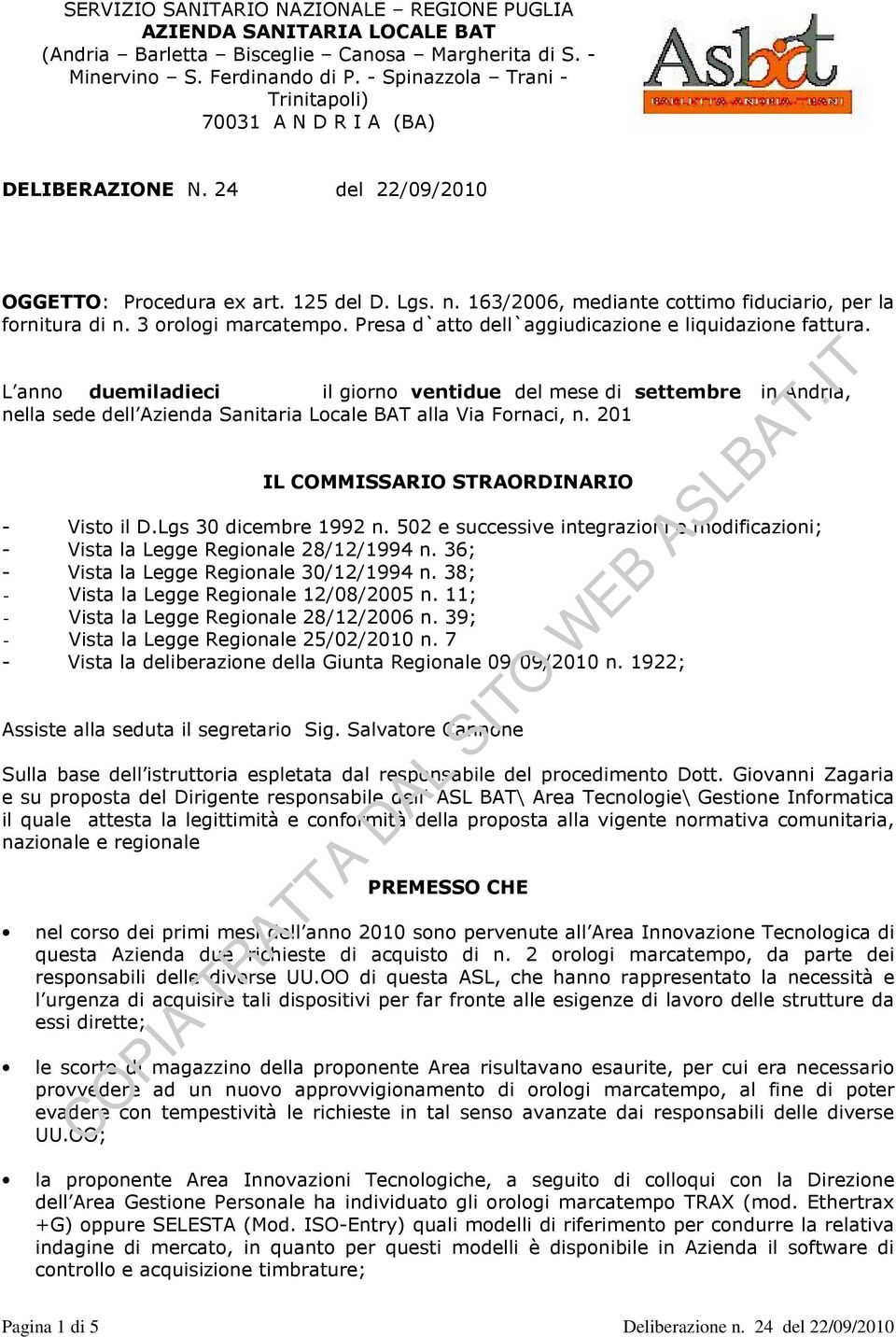 3 orologi marcatempo. Presa d`atto dell`aggiudicazione e liquidazione fattura.