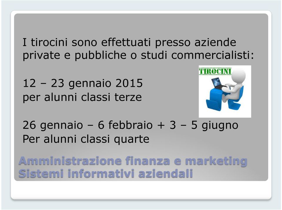 terze 26 gennaio 6 febbraio + 3 5 giugno Per alunni classi