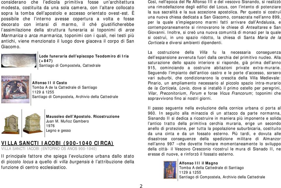 marmarica, toponimi con i quali, nei testi più antichi, viene menzionato il luogo dove giaceva il corpo di San Giacomo.