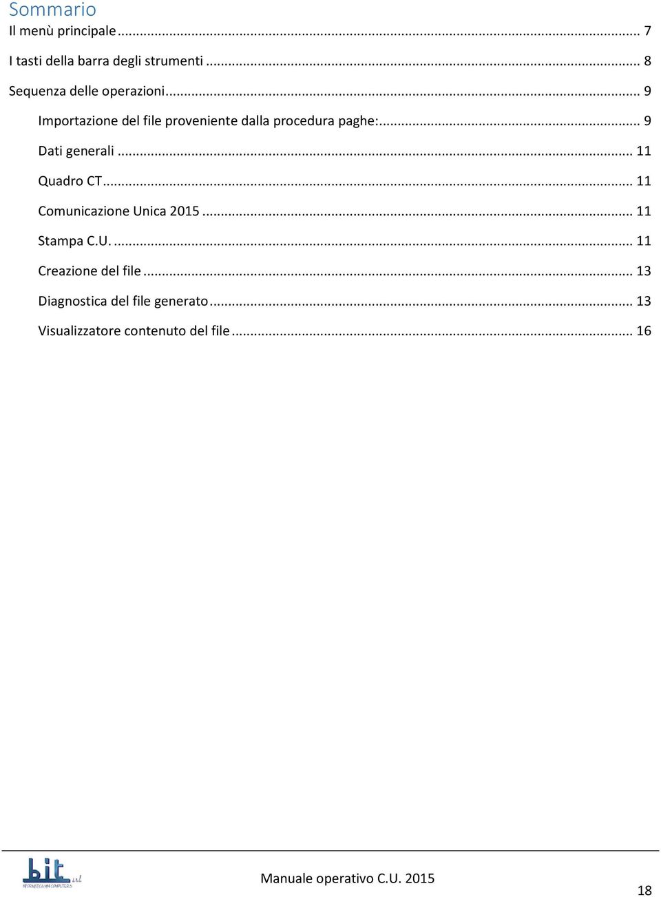 .. 9 Importazione del file proveniente dalla procedura paghe:... 9 Dati generali.