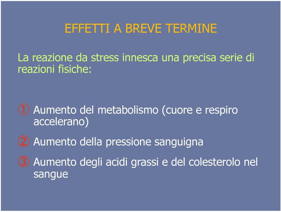 (cuore e respiro accelerano) Aumento della pressione