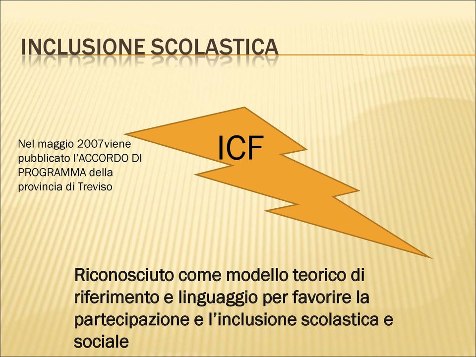 come modello teorico di riferimento e linguaggio per