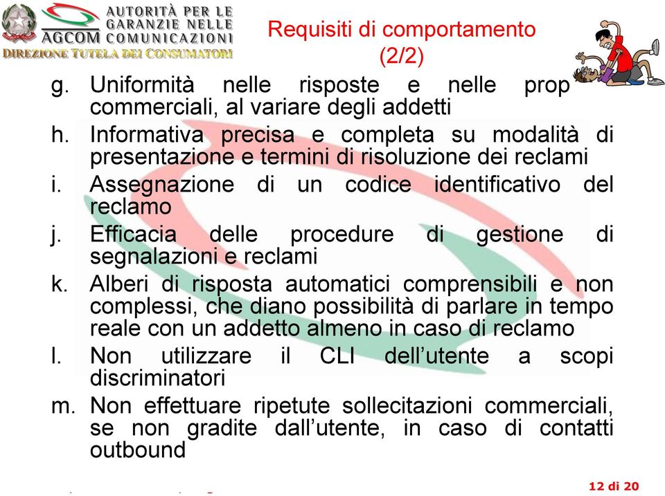 Efficacia delle procedure di gestione di segnalazioni e reclami k.