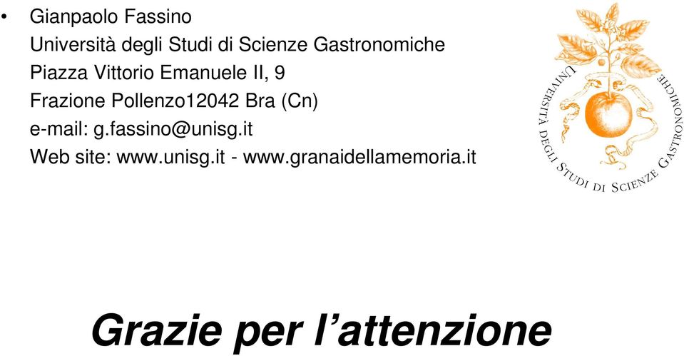 Pollenzo12042 Bra (Cn) e-mail: g.fassino@unisg.