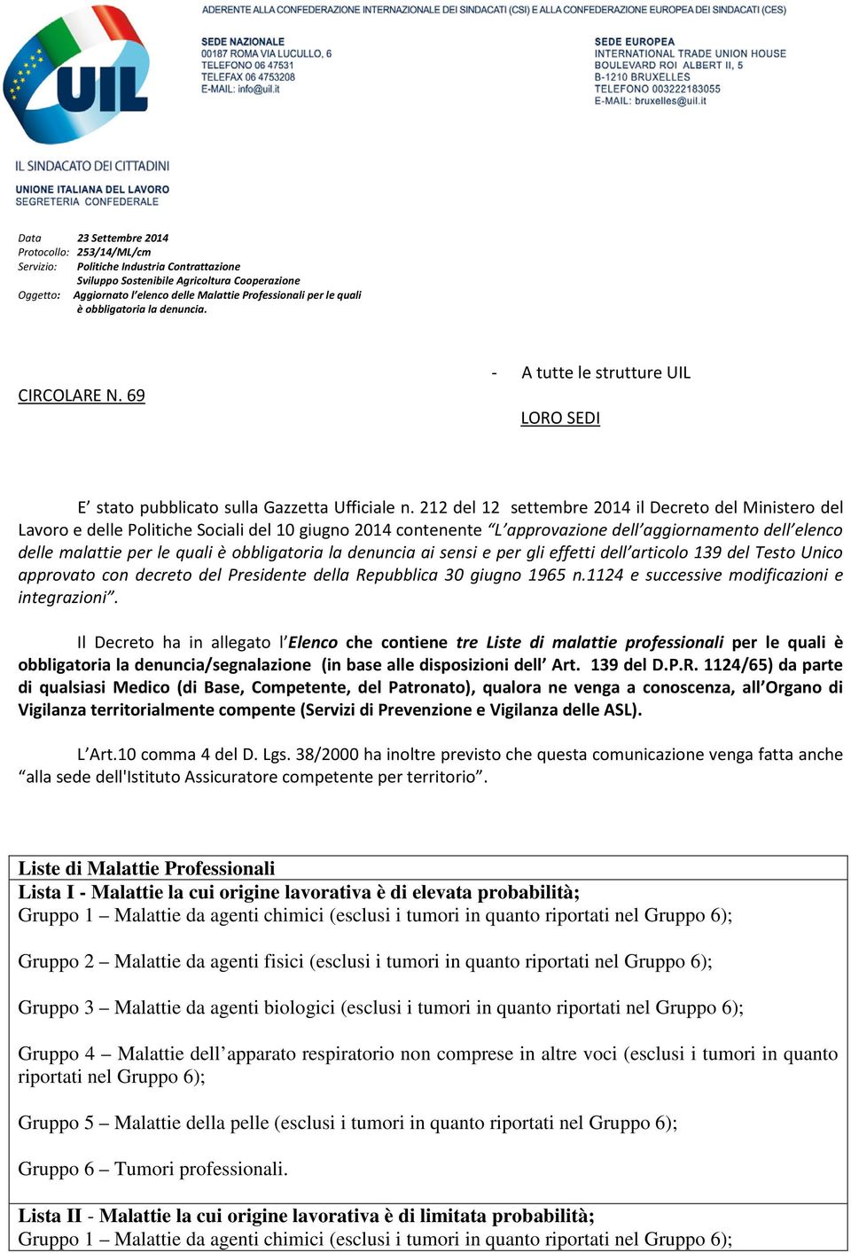 212 del 12 settembre 2014 il Decreto del Ministero del Lavoro e delle Politiche Sociali del 10 giugno 2014 contenente L approvazione dell aggiornamento dell elenco delle malattie per le quali è