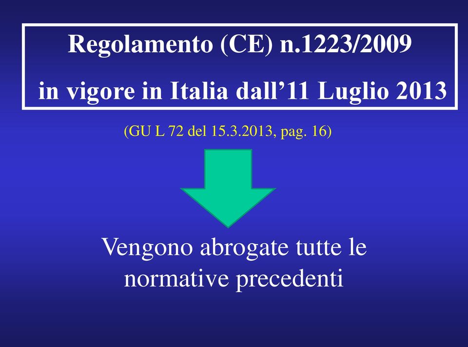 11 Luglio 2013 (GU L 72 del 15.3.2013, pag.