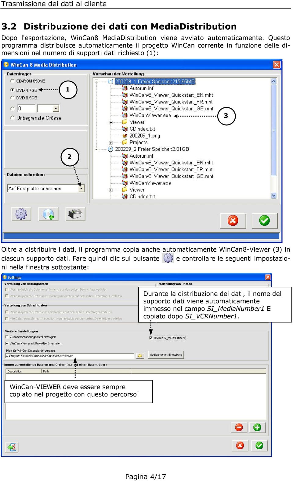 programma copia anche automaticamente WinCan8-Viewer (3) in ciascun supporto dati.