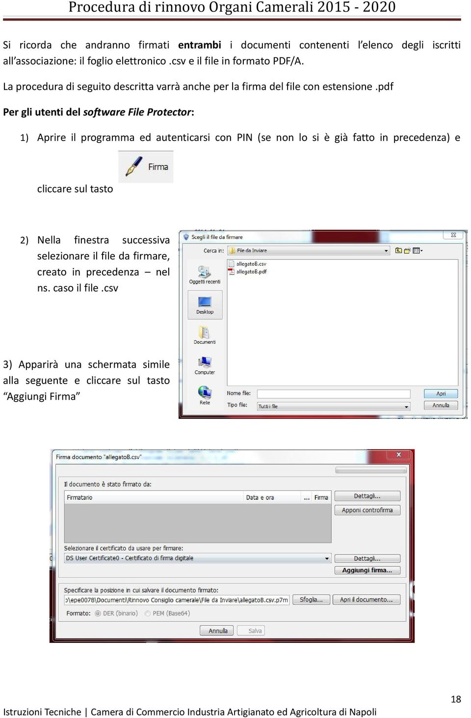 pdf Per gli utenti del software File Protector: 1) Aprire il programma ed autenticarsi con PIN (se non lo si è già fatto in precedenza) e cliccare