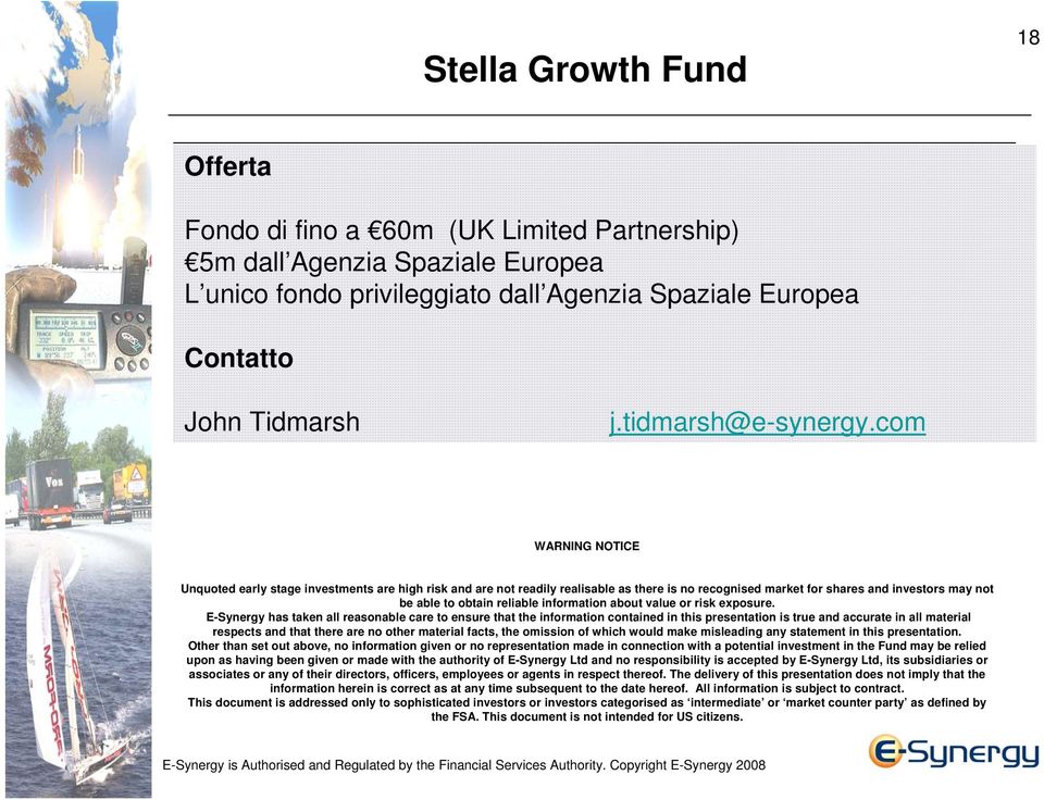 com WARNING NOTICE Unquoted early stage investments are high risk and are not readily realisable as there is no recognised market for shares and investors may not be able to obtain reliable