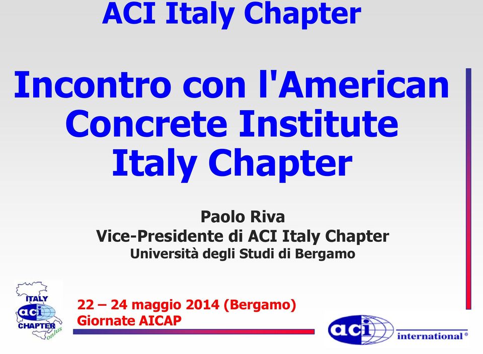Vice-Presidente di ACI Italy Chapter Università