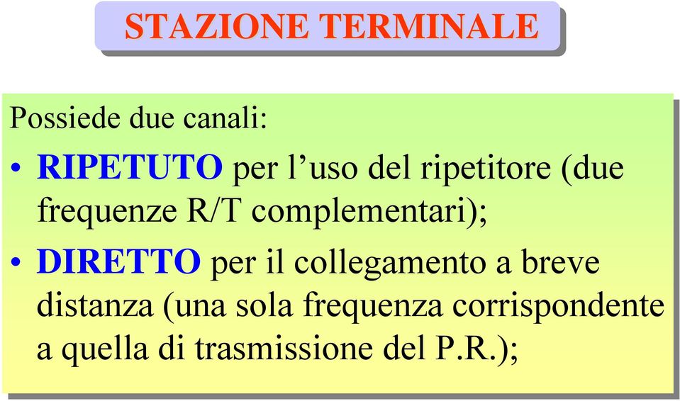 DIRETTO per il il collegamento a breve distanza (una