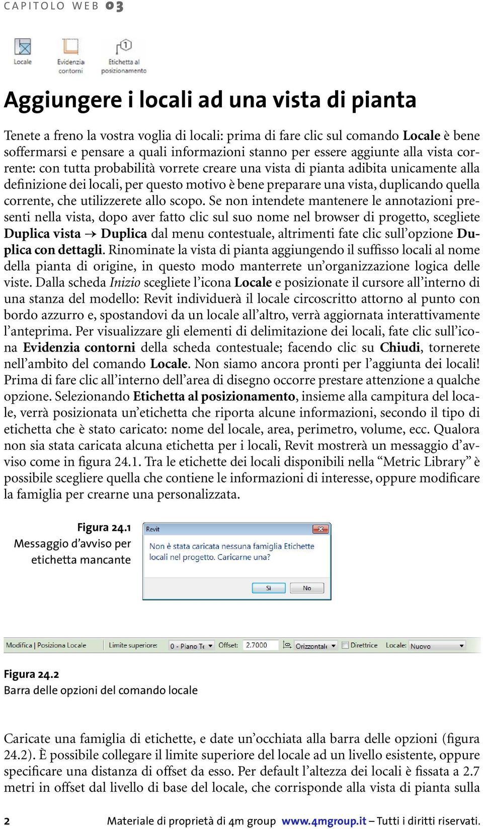 duplicando quella corrente, che utilizzerete allo scopo.