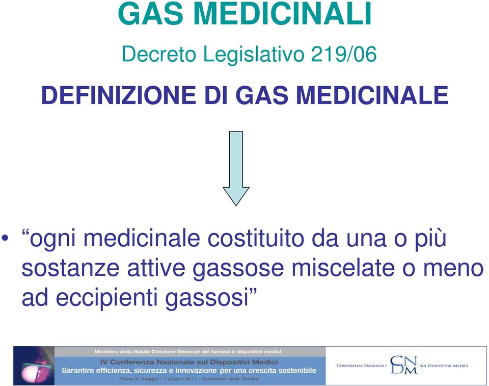 medicinale costituito da una o più sostanze