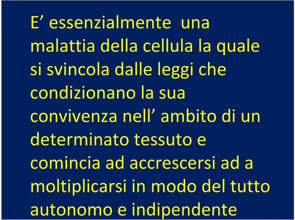 nell ambito di un determinato tessuto e comincia ad