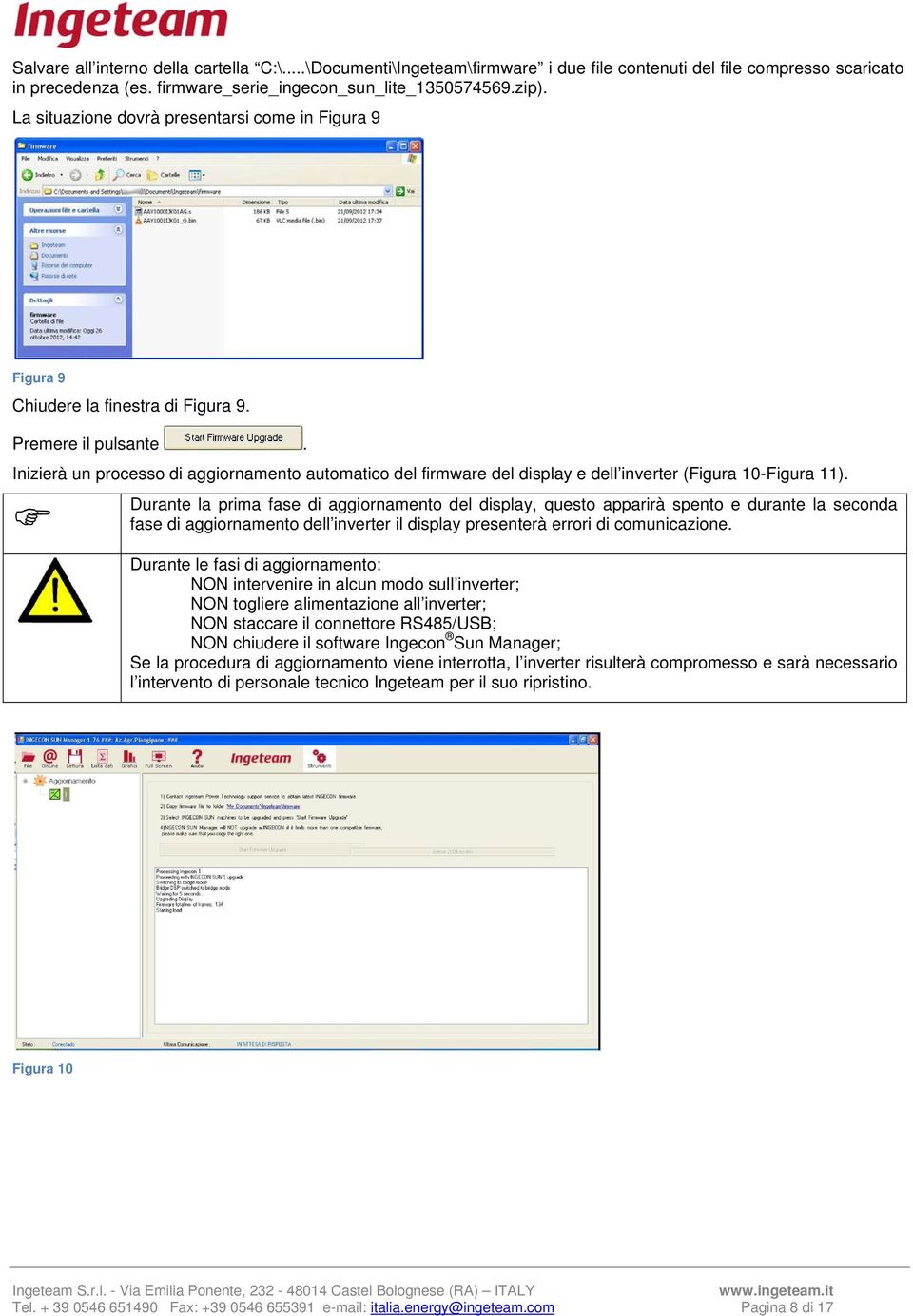 Inizierà un processo di aggiornamento automatico del firmware del display e dell inverter (Figura 10-Figura 11).