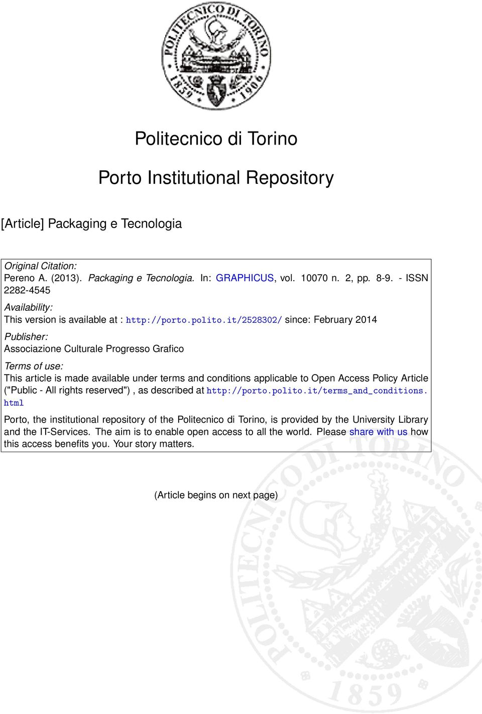 it/2528302/ since: February 2014 Publisher: Associazione Culturale Progresso Grafico Terms of use: This article is made available under terms and conditions applicable to Open Access Policy Article