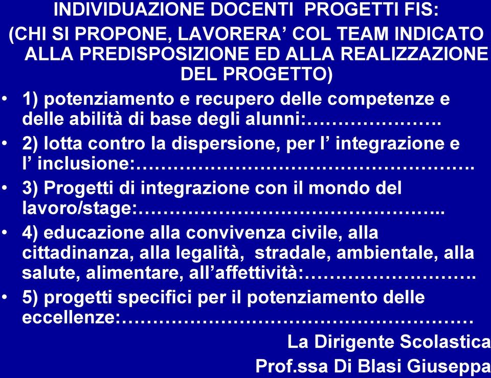 3) Progetti di integrazione con il mondo del lavoro/stage:.