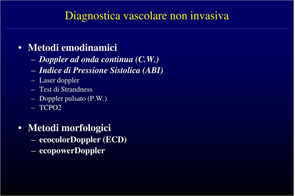 ) Indice di Pressione Sistolica (ABI) Laser doppler Test di