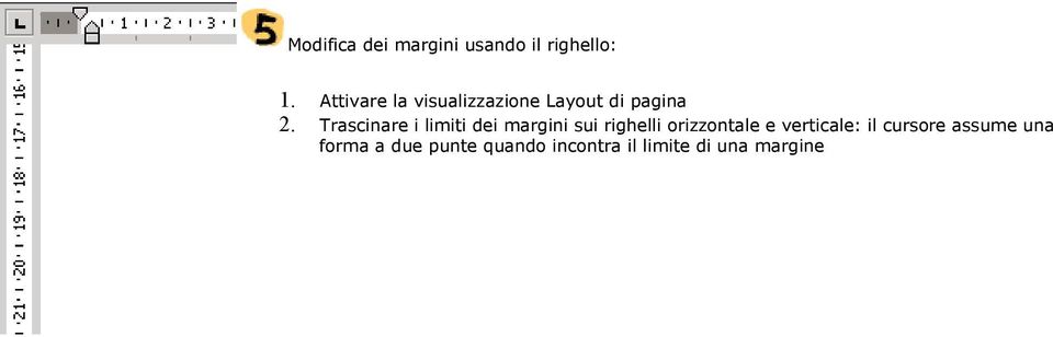 Trascinare i limiti dei margini sui righelli orizzontale e