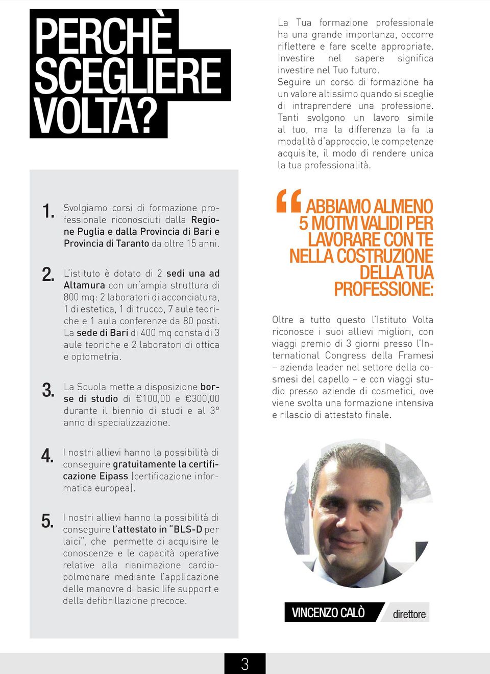 Tanti svolgono un lavoro simile al tuo, ma la differenza la fa la modalità d approccio, le competenze acquisite, il modo di rendere unica la tua professionalità. 1. 2. 3. 4.