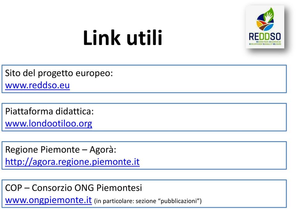 org Regione Piemonte Agorà: http://agora.regione.piemonte.