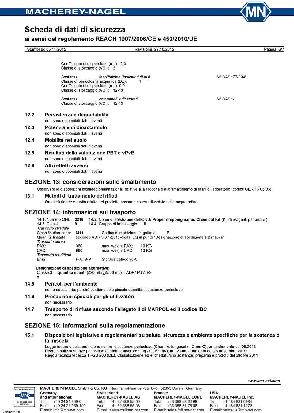 5 Risultati della valutazione PBT e vpvb 12.