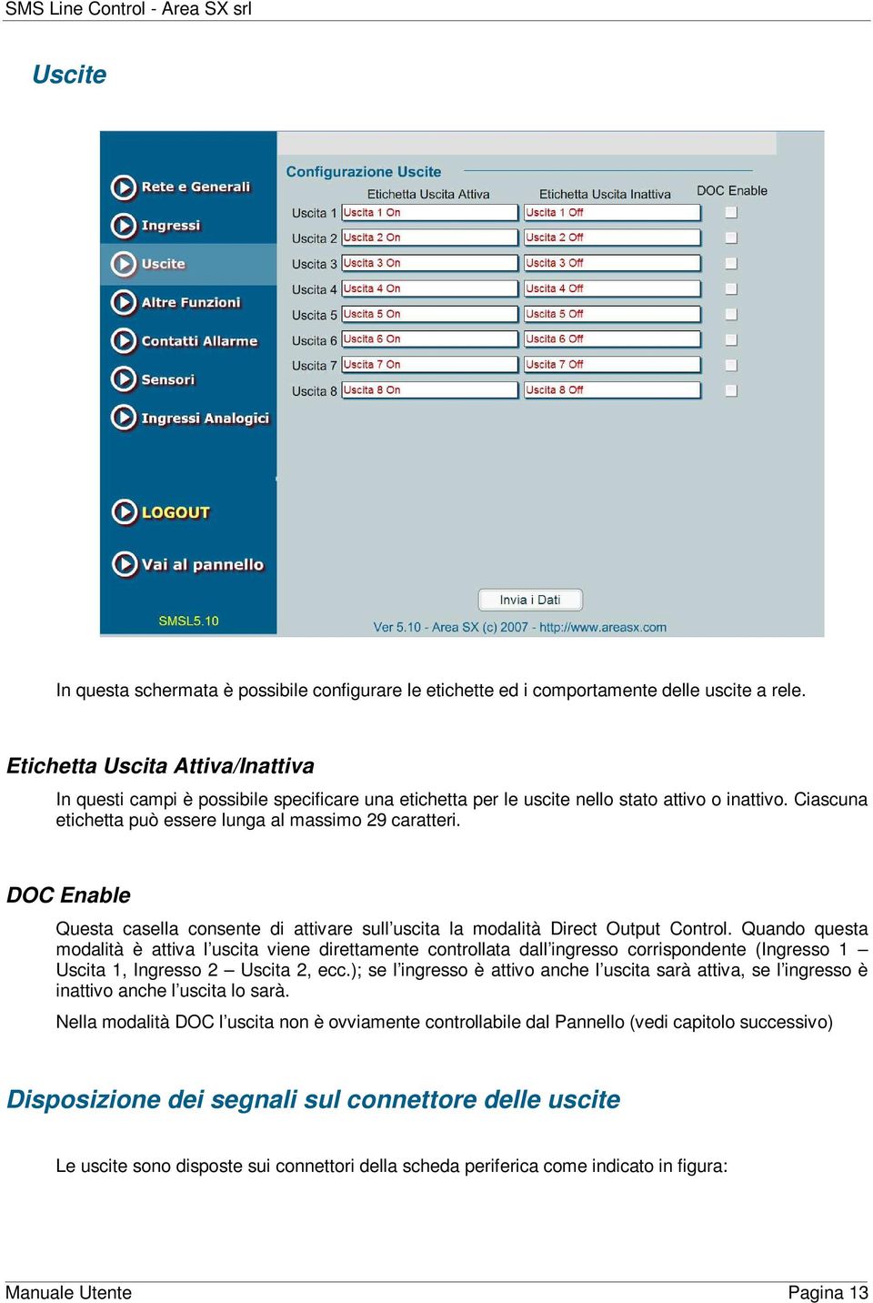 DOC Enable Questa casella cnsente di attivare sull uscita la mdalità Direct Output Cntrl.