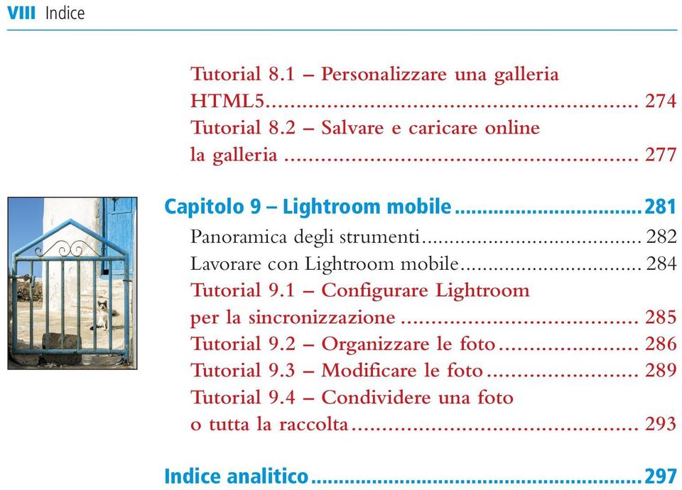 .. 282 Lavorare con Lightroom mobile... 284 9.1 Configurare Lightroom per la sincronizzazione... 285 9.