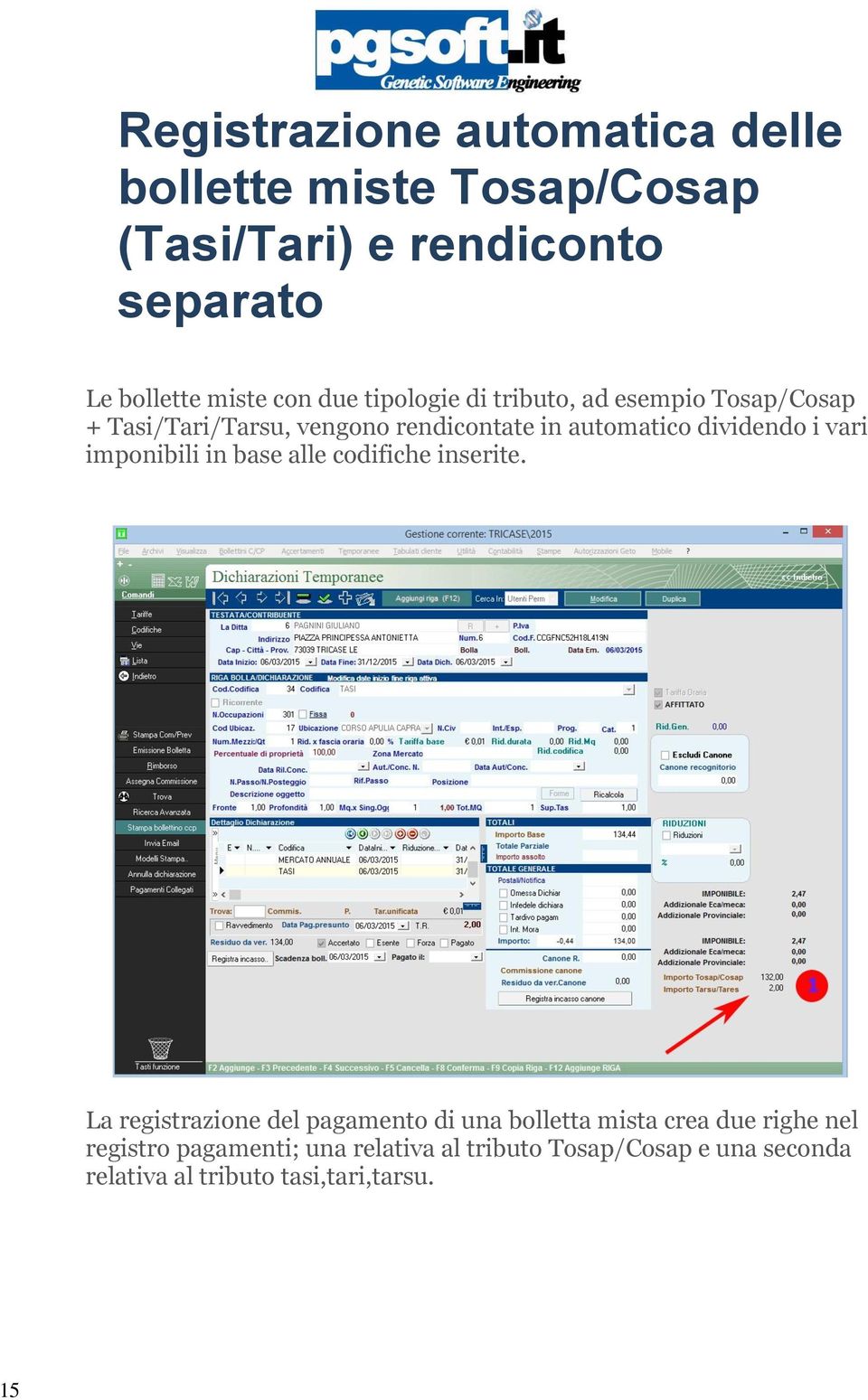 vari imponibili in base alle codifiche inserite.