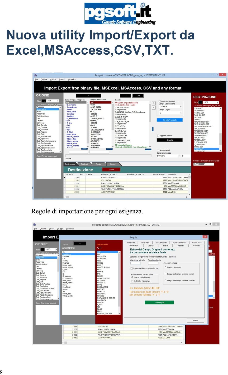 Excel,MSAccess,CSV,TXT.